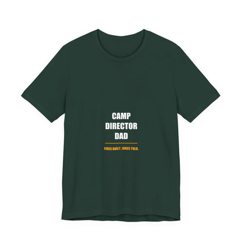 Camp Director Dad Shirt - Funny Camping Dad Tee, Father's Day Gift, Premium Bella Canvas