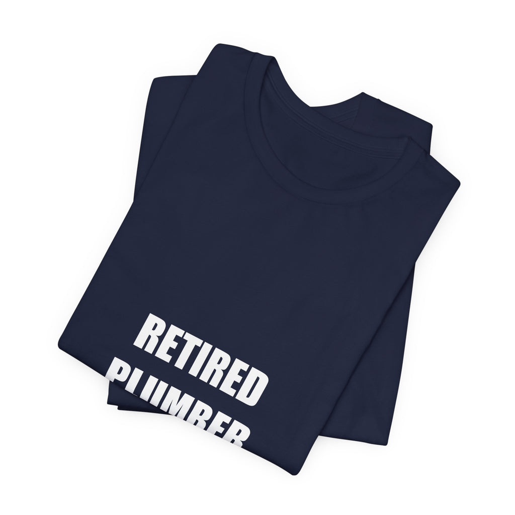 Retired Plumber Shirt - view 15
