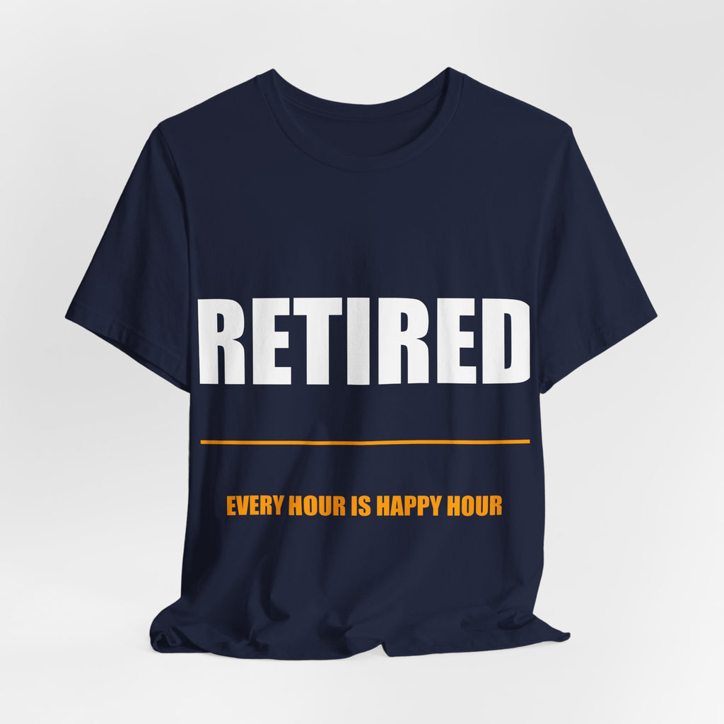 Retired Every Hour Is Happy Hour Shirt - view 16