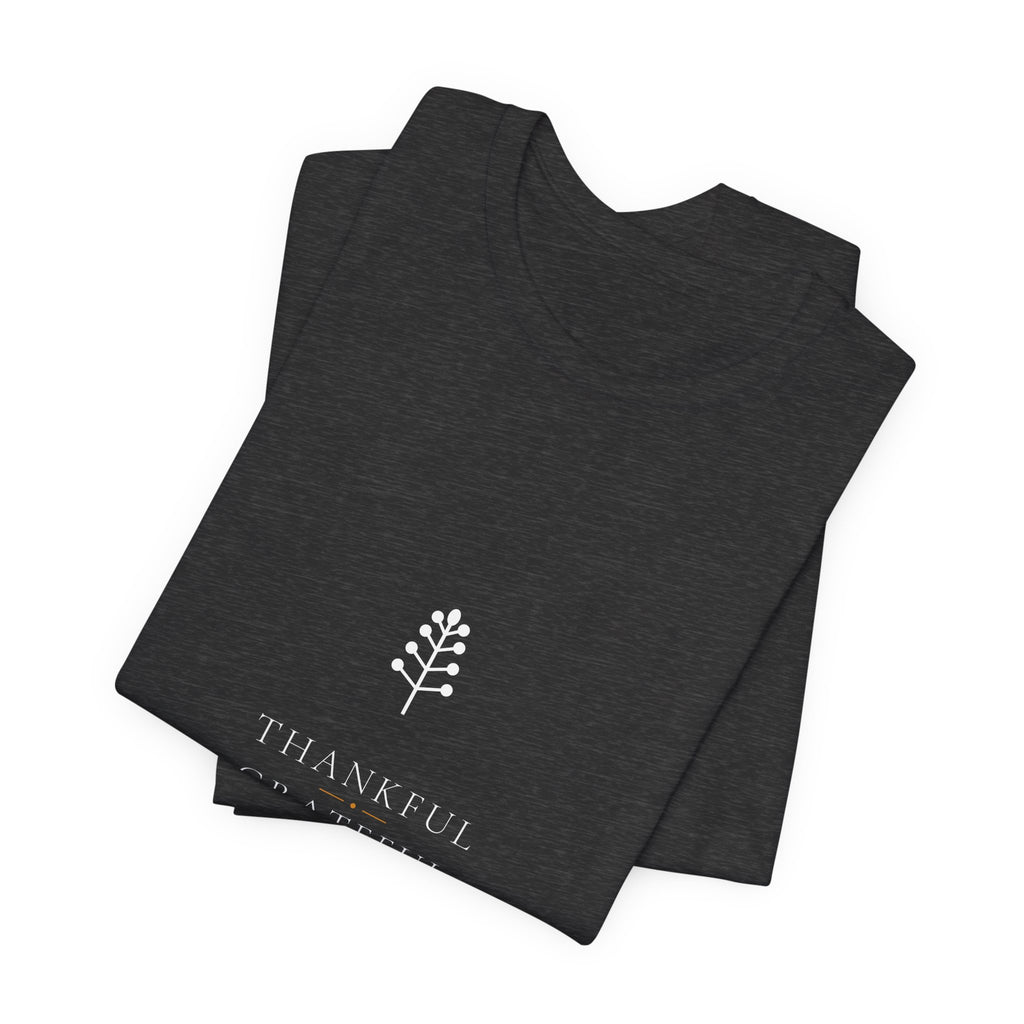 Thankful Grateful Blessed Shirt - Elegant Fall Tee, Thanksgiving Shirt, Premium Bella Canvas