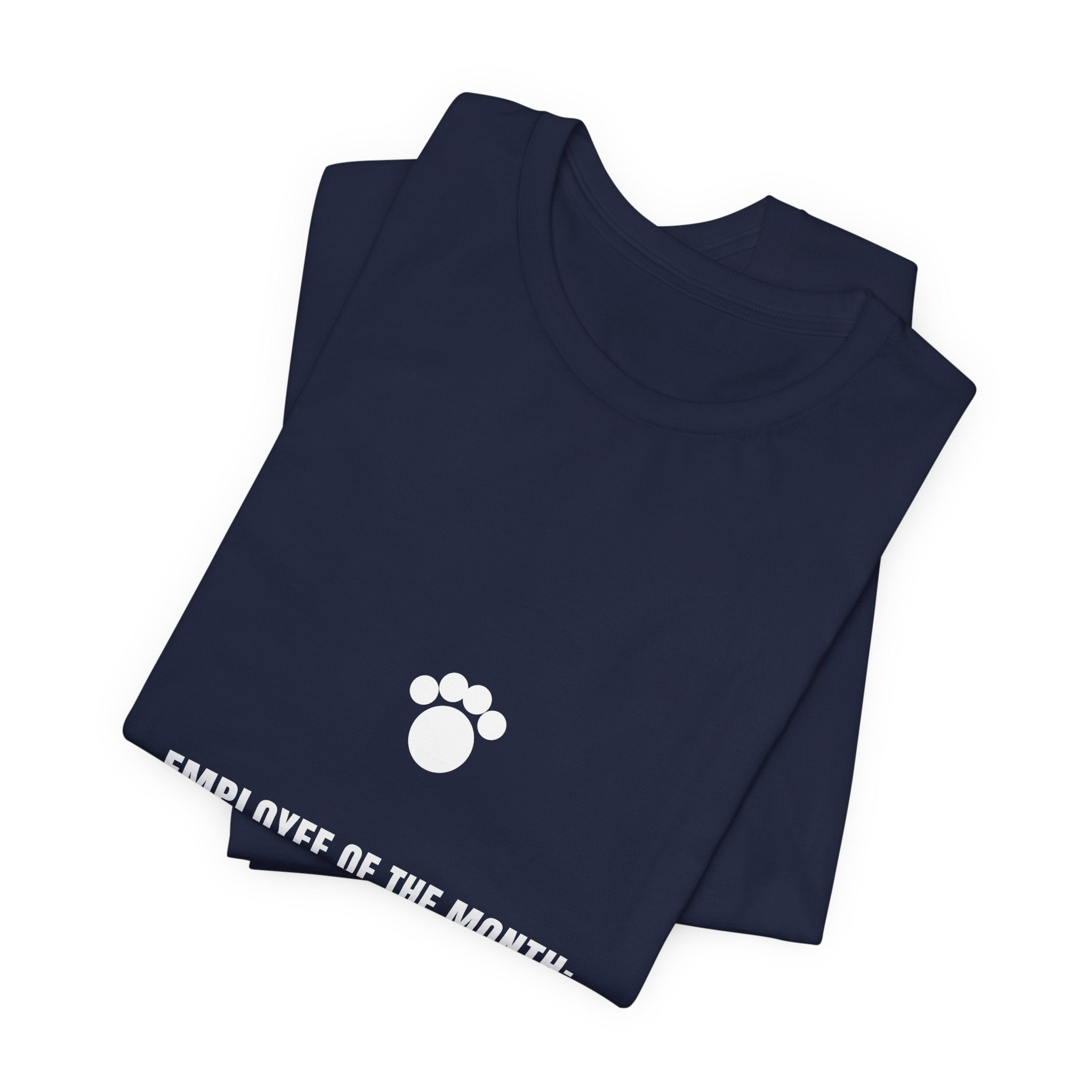 Employee Of The Month The Dog Shirt - Funny Dog Lover Tee, Premium Bella Canvas