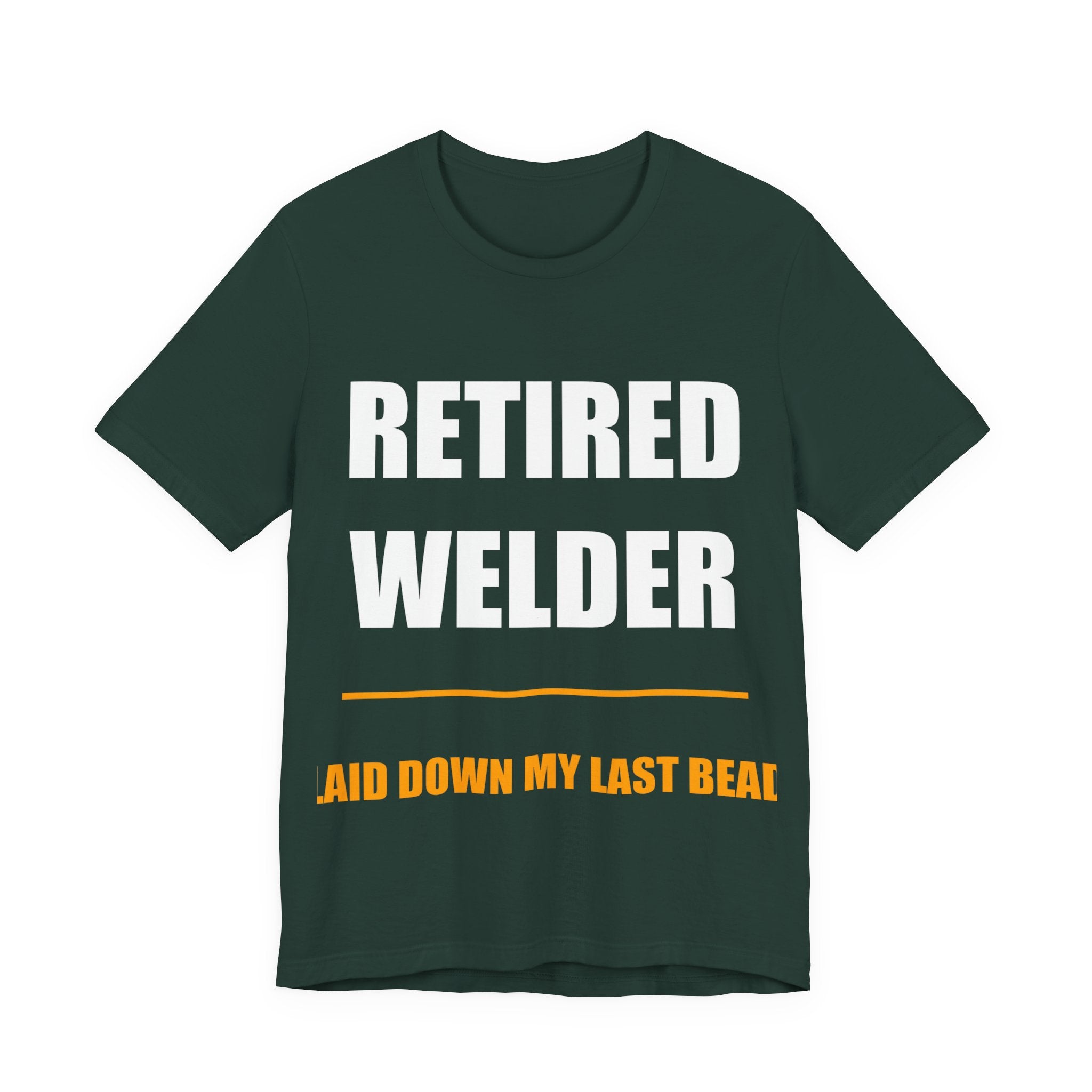 Retired Welder Shirt - view 2