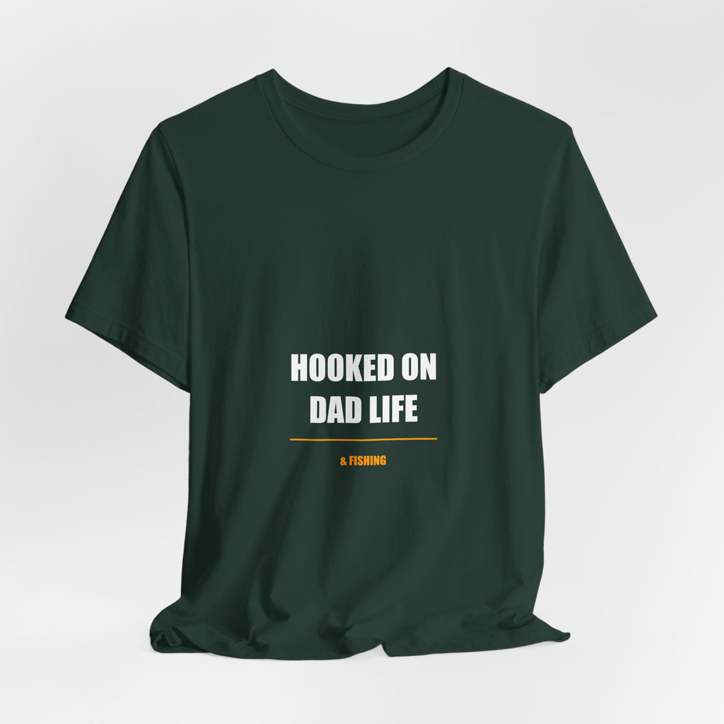 Hooked on Dad Life Shirt - Funny Fishing Dad Tee, Father's Day Gift, Premium Bella Canvas