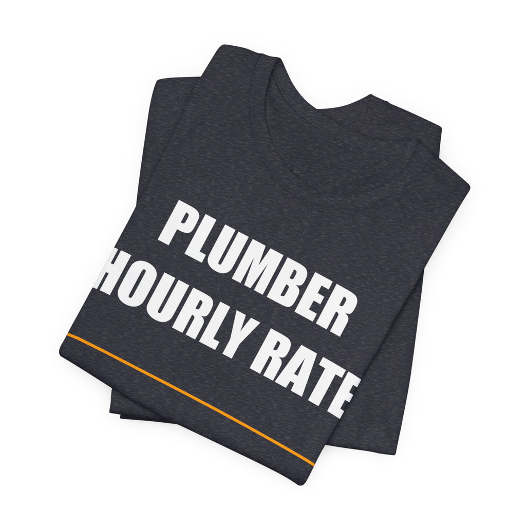 Plumber Hourly Rate Shirt - view 33