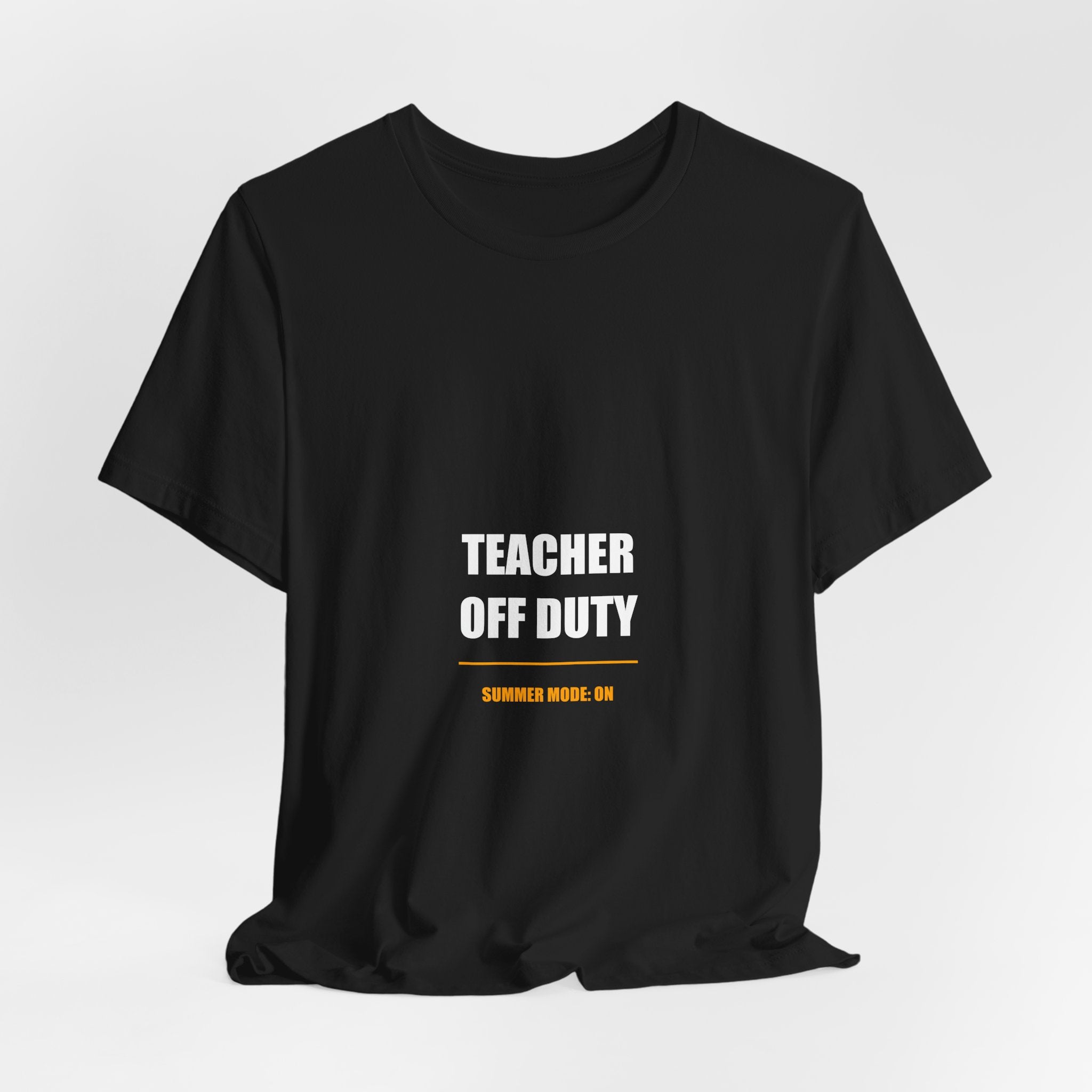 Teacher Off Duty Shirt - Funny Summer Teacher Gift, Last Day of School Tee, Premium Bella Canvas