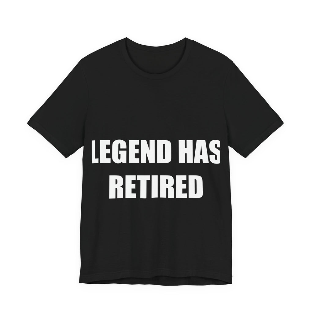 Legend Has Retired Shirt Shirt from Kindling & Hammer