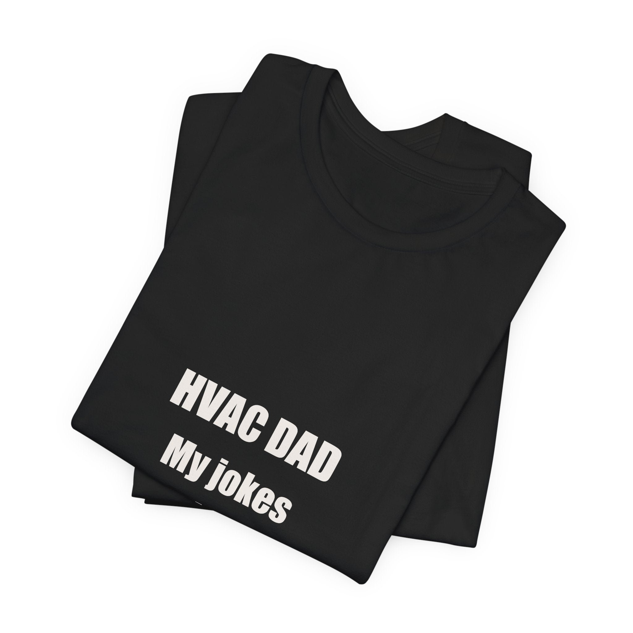 HVAC Dad Jokes Run Through Your Filters Shirt - Funny HVAC Dad Pun, Father's Day Tradesman Tee, Premium Bella Canvas