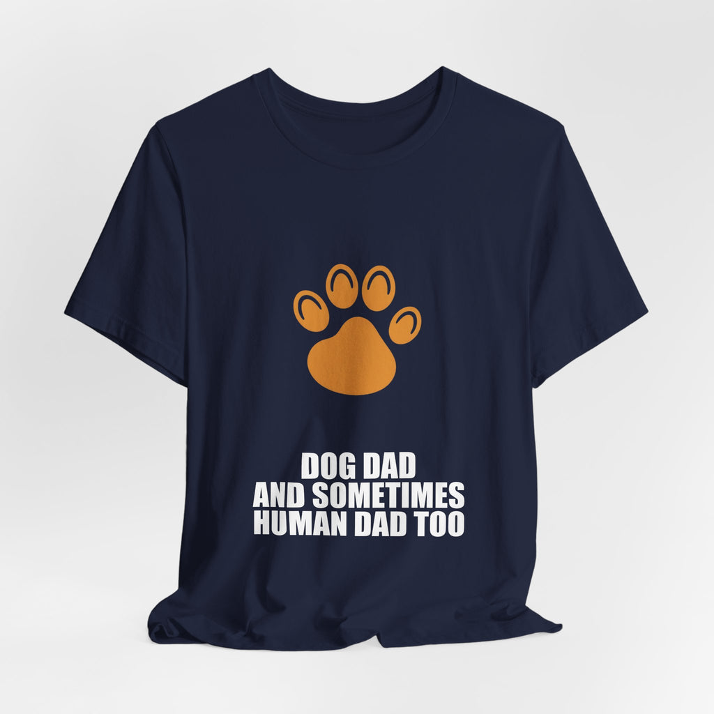 Dog Dad Shirt - Dad Gift, Fathers Day, Tee, T-Shirt