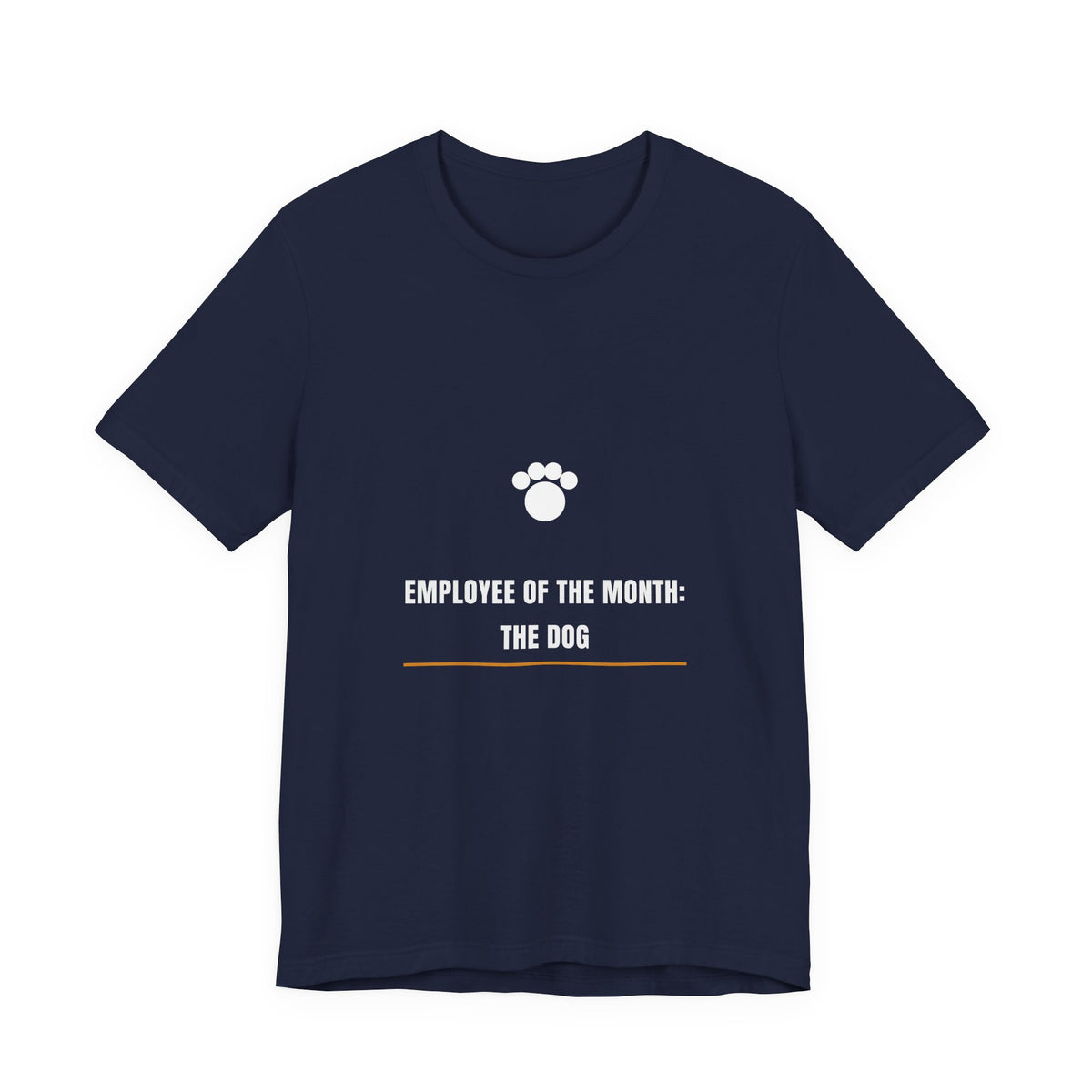 Employee Of The Month The Dog Shirt - Funny Dog Lover Tee, Premium Bella Canvas