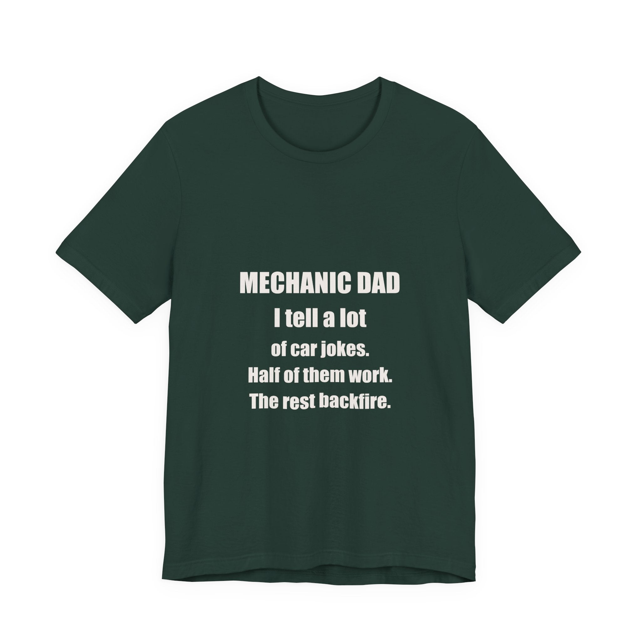 Mechanic Dad Half My Jokes Work Rest Backfire Shirt - Funny Mechanic Dad Joke, Father's Day Tee, Premium Bella Canvas