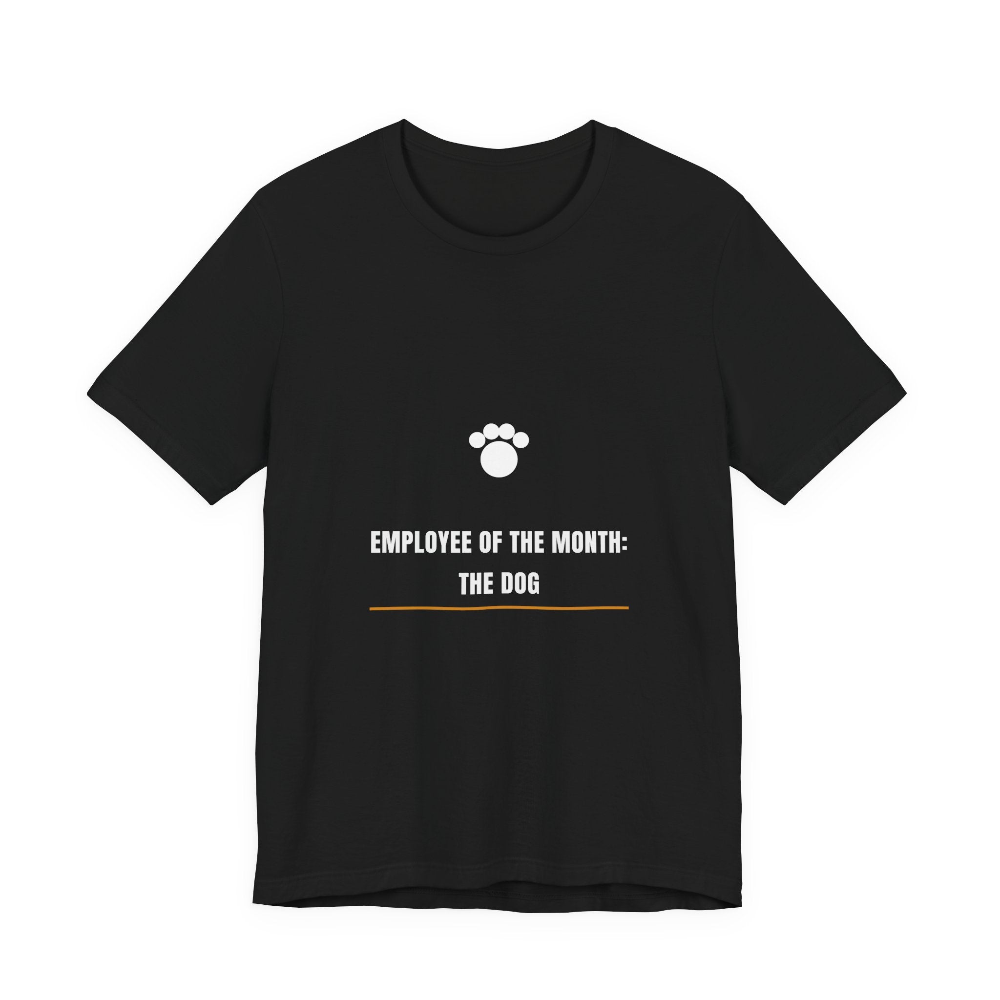 Employee Of The Month The Dog Shirt - Funny Dog Lover Tee, Premium Bella Canvas