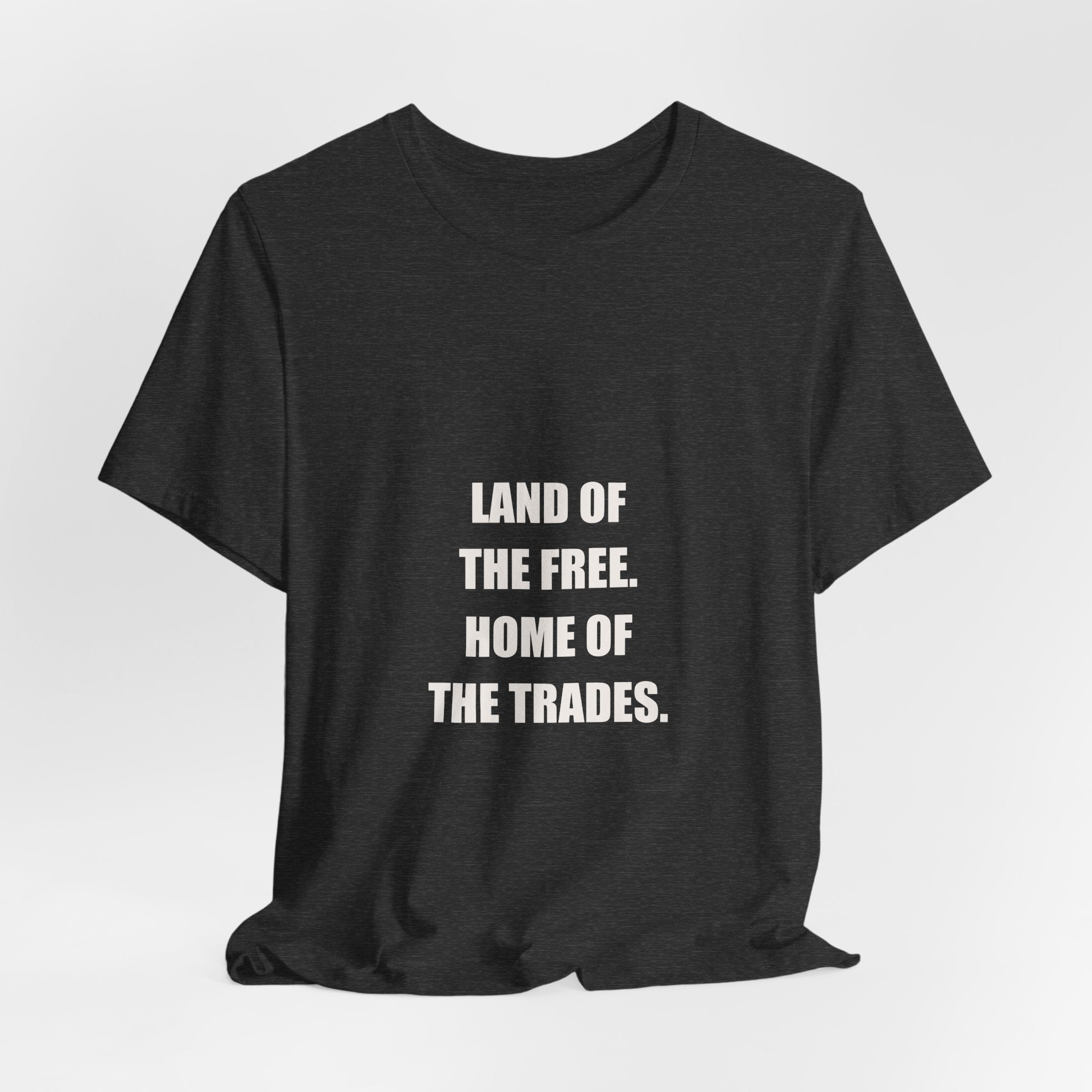 Land Of The Free Home Of The Trades Shirt - Patriotic Tradesman, 4th Of July Worker Gift, Premium Bella Canvas Tee