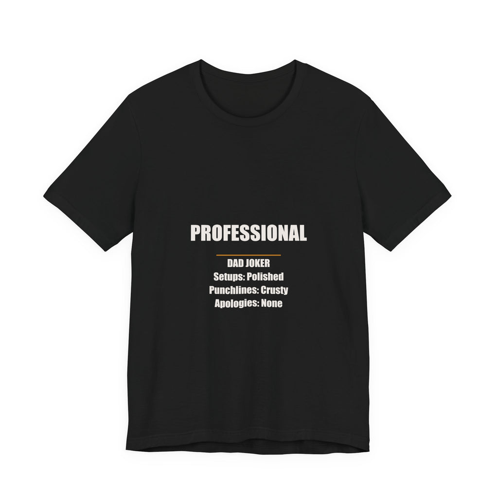 Professional Dad Joker Shirt from Kindling & Hammer