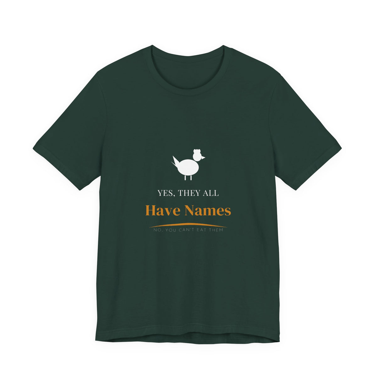 Yes They All Have Names Shirt - Funny Pet Chicken Tee, Premium Bella Canvas