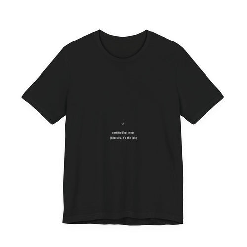 Certified Hot Mess Welder Shirt from Kindling & Hammer