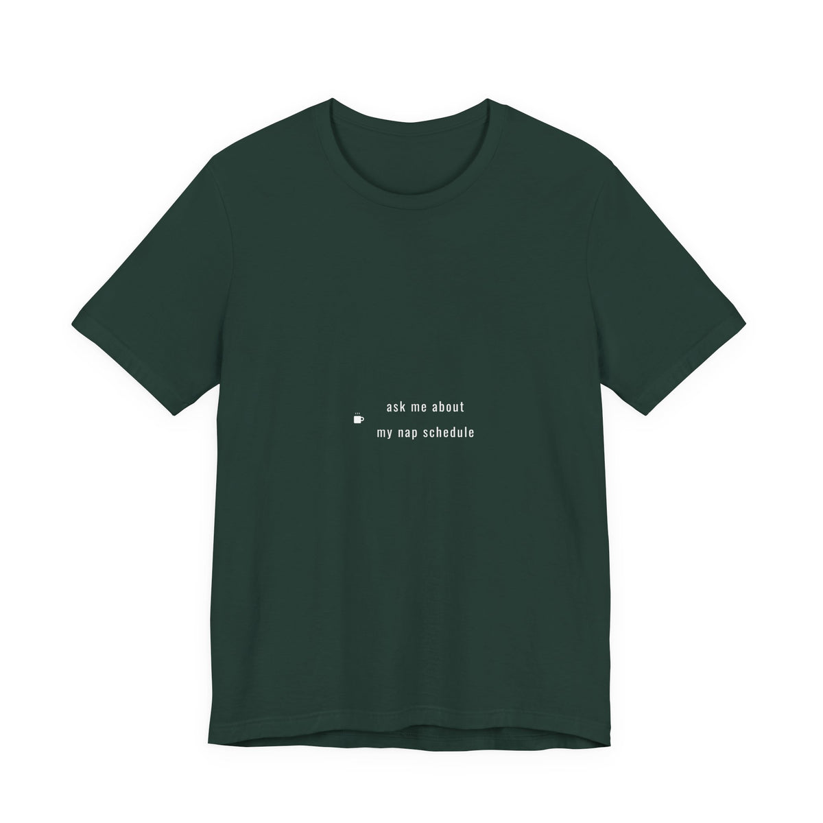 Ask Me About My Nap Schedule Shirt - Funny Understated Dad Tee, Father's Day Gift, Premium Bella Canvas