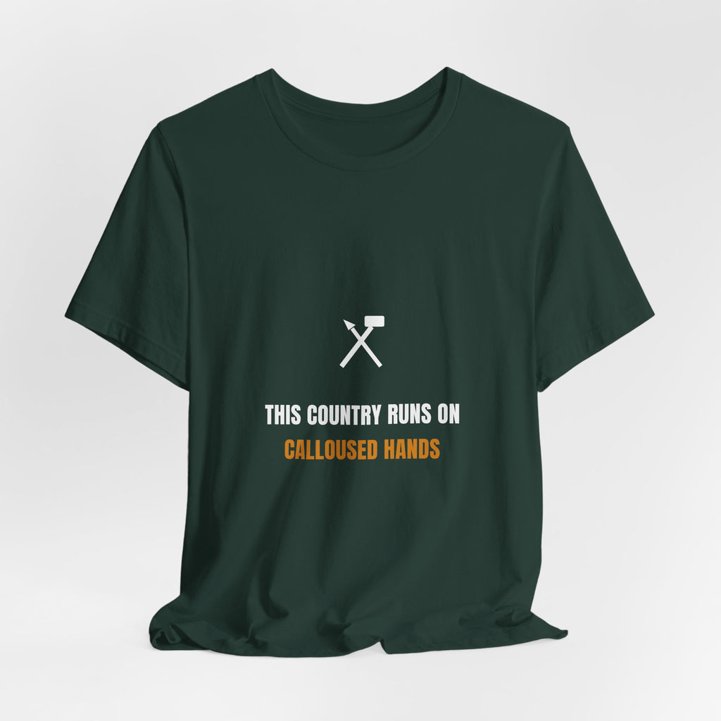 This Country Runs On Calloused Hands Shirt - Trades Pride Tee, Premium Bella Canvas