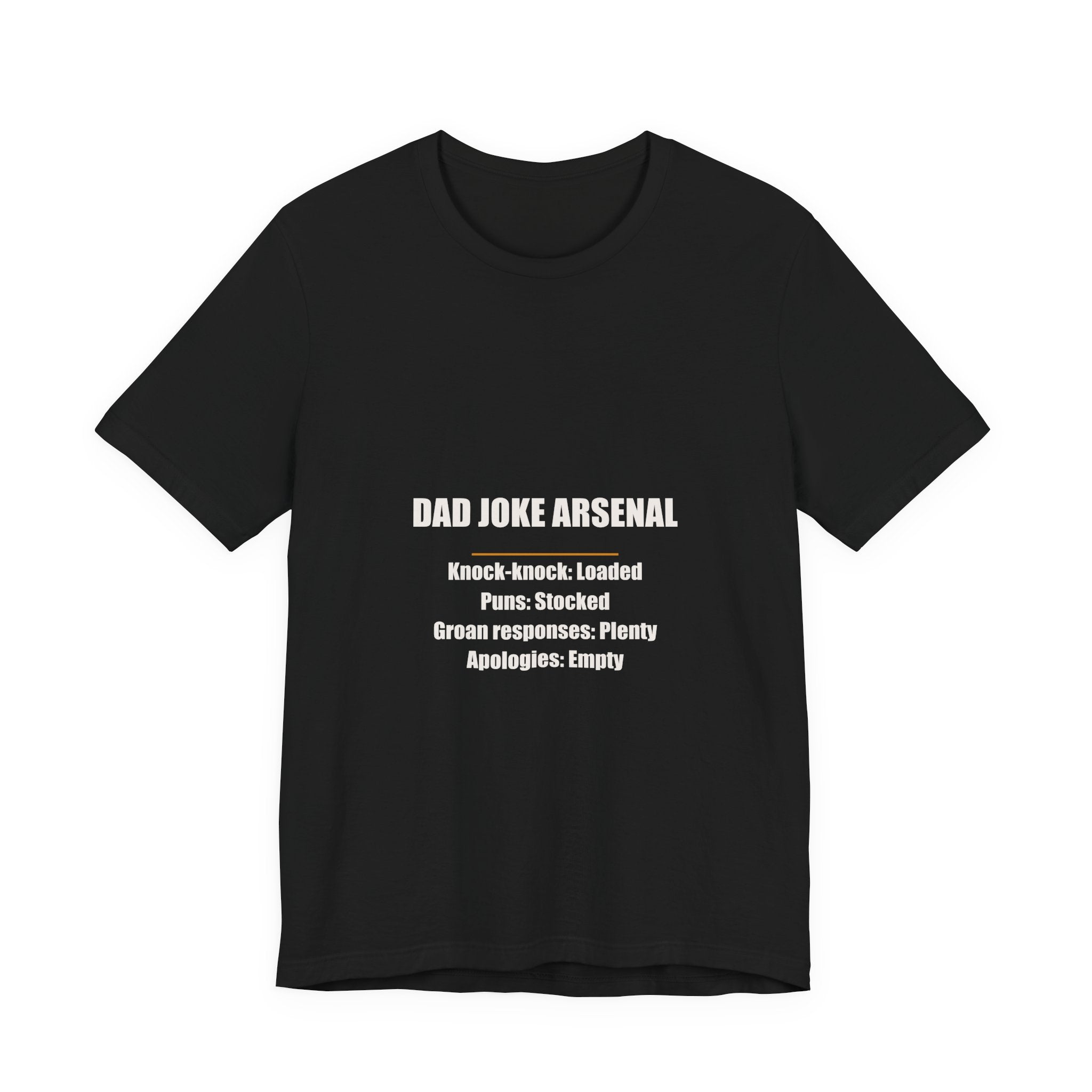 Dad Joke Arsenal Loaded Stocked Plenty Empty Shirt from Kindling & Hammer