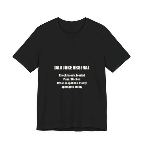 Dad Joke Arsenal Loaded Stocked Plenty Empty Shirt from Kindling & Hammer