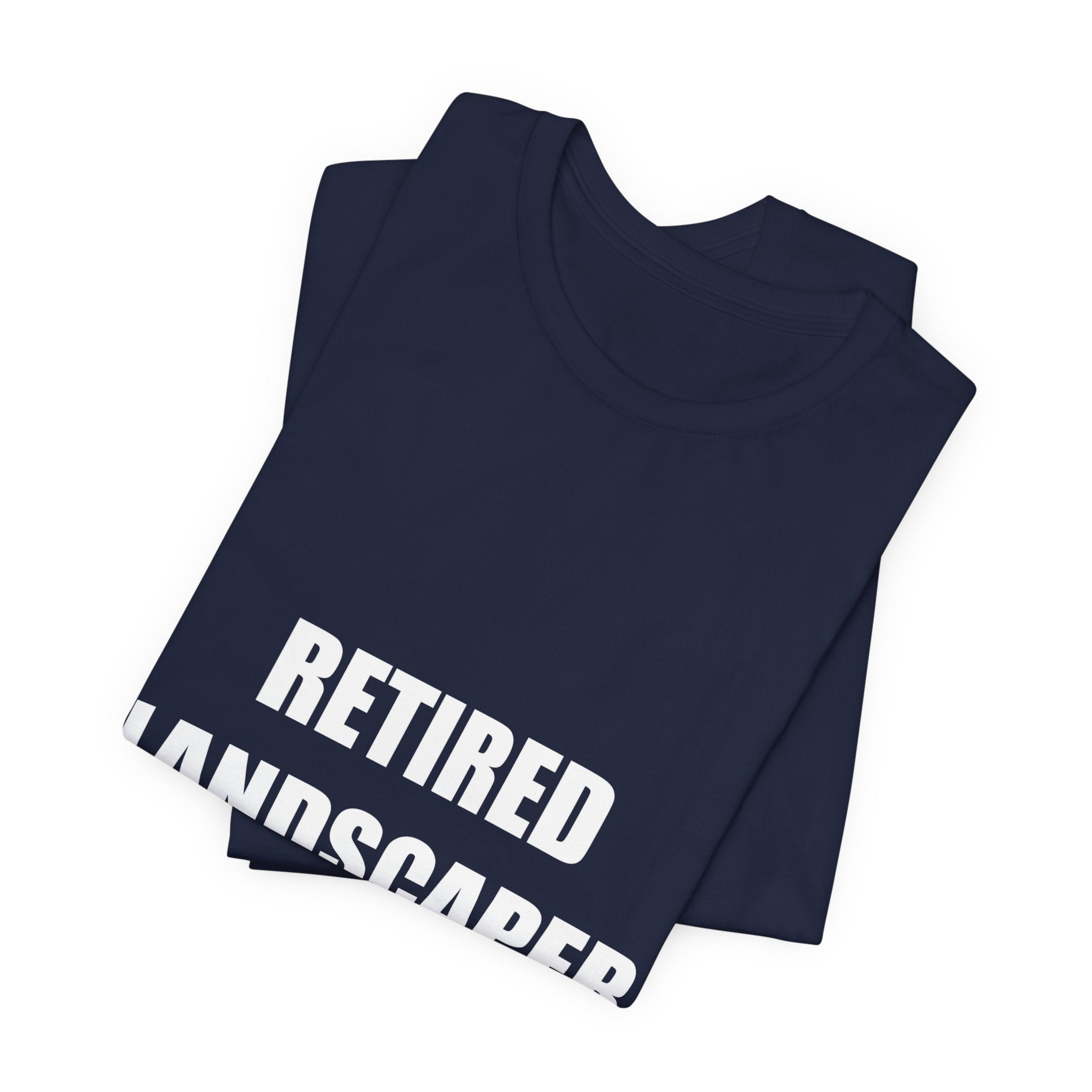 Retired Landscaper Shirt - view 15