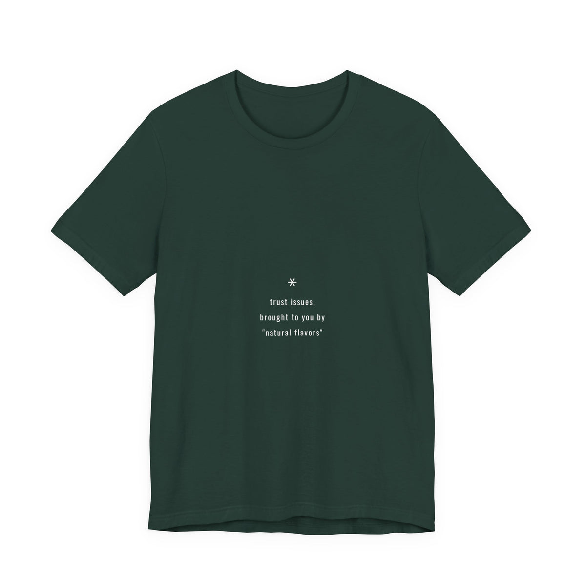 Trust Issues Brought To You By Natural Flavors Shirt - Funny Celiac Label Anxiety Tee, Premium Bella Canvas