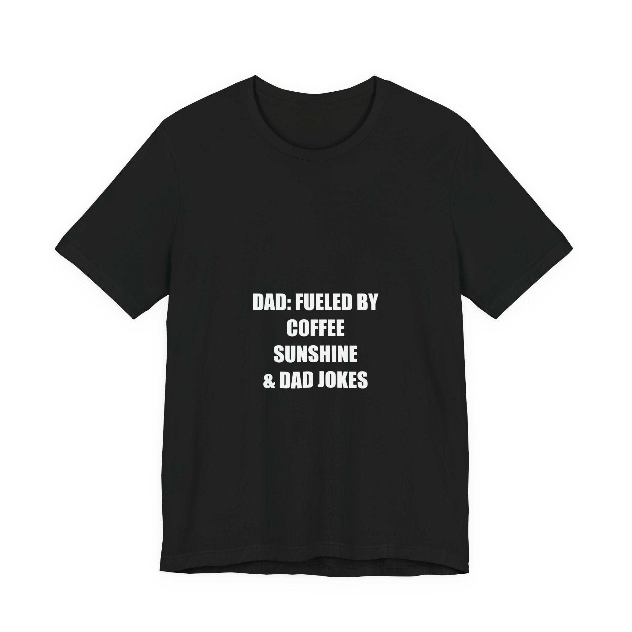 Dad Fueled by Coffee Sunshine and Dad Jokes Shirt from Kindling & Hammer