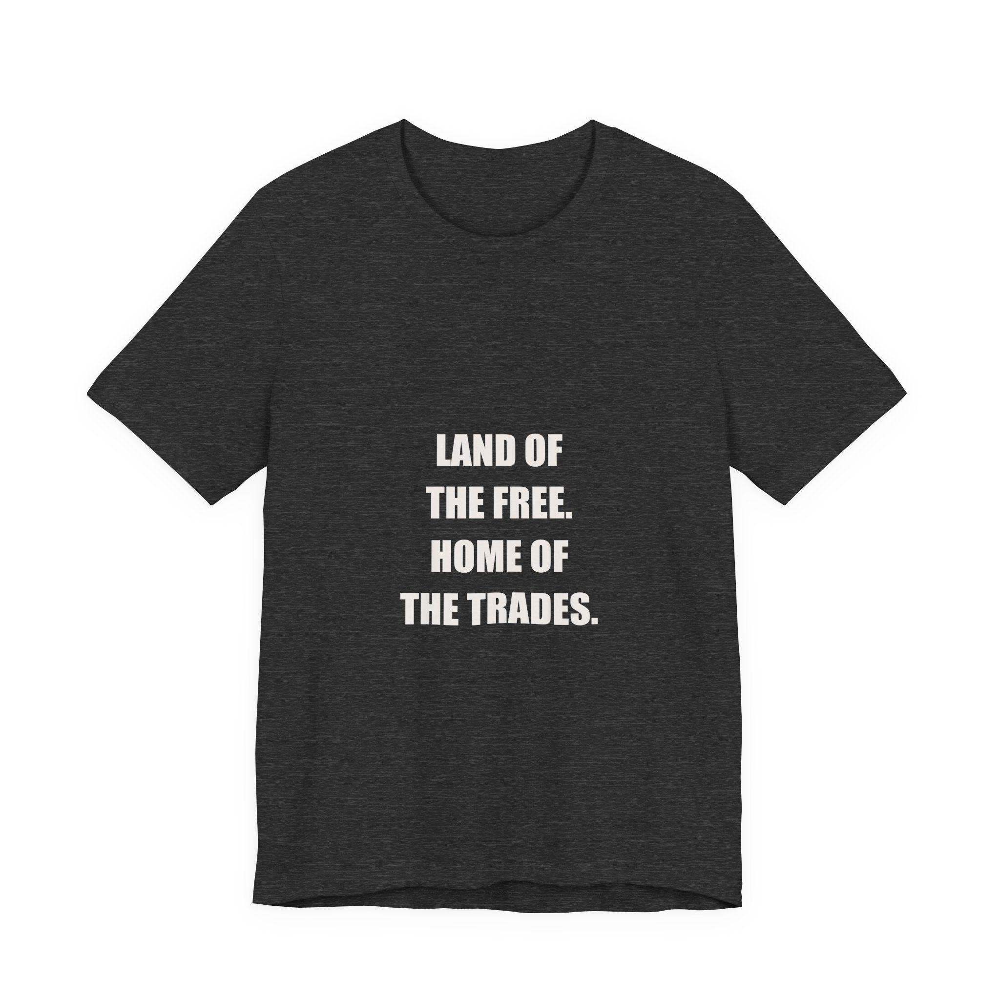 Land Of The Free Home Of The Trades Shirt - Patriotic Tradesman, 4th Of July Worker Gift, Premium Bella Canvas Tee