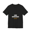 Lawn Enforcement Shirt from Kindling & Hammer