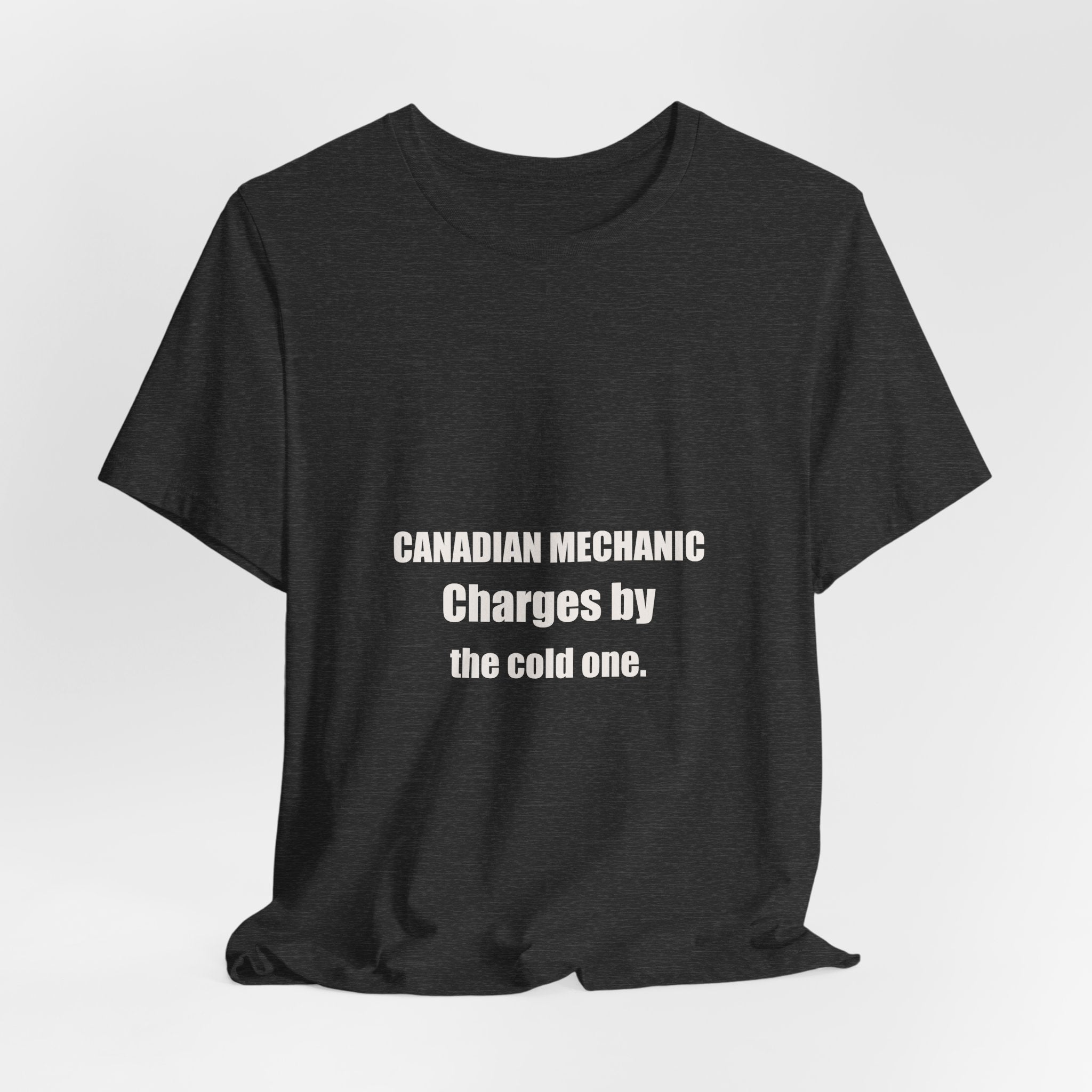 Canadian Mechanic Shirt - Charges By The Cold One, Funny Mechanic Gift, Canada Day Mechanic Tee, Premium Bella Canvas