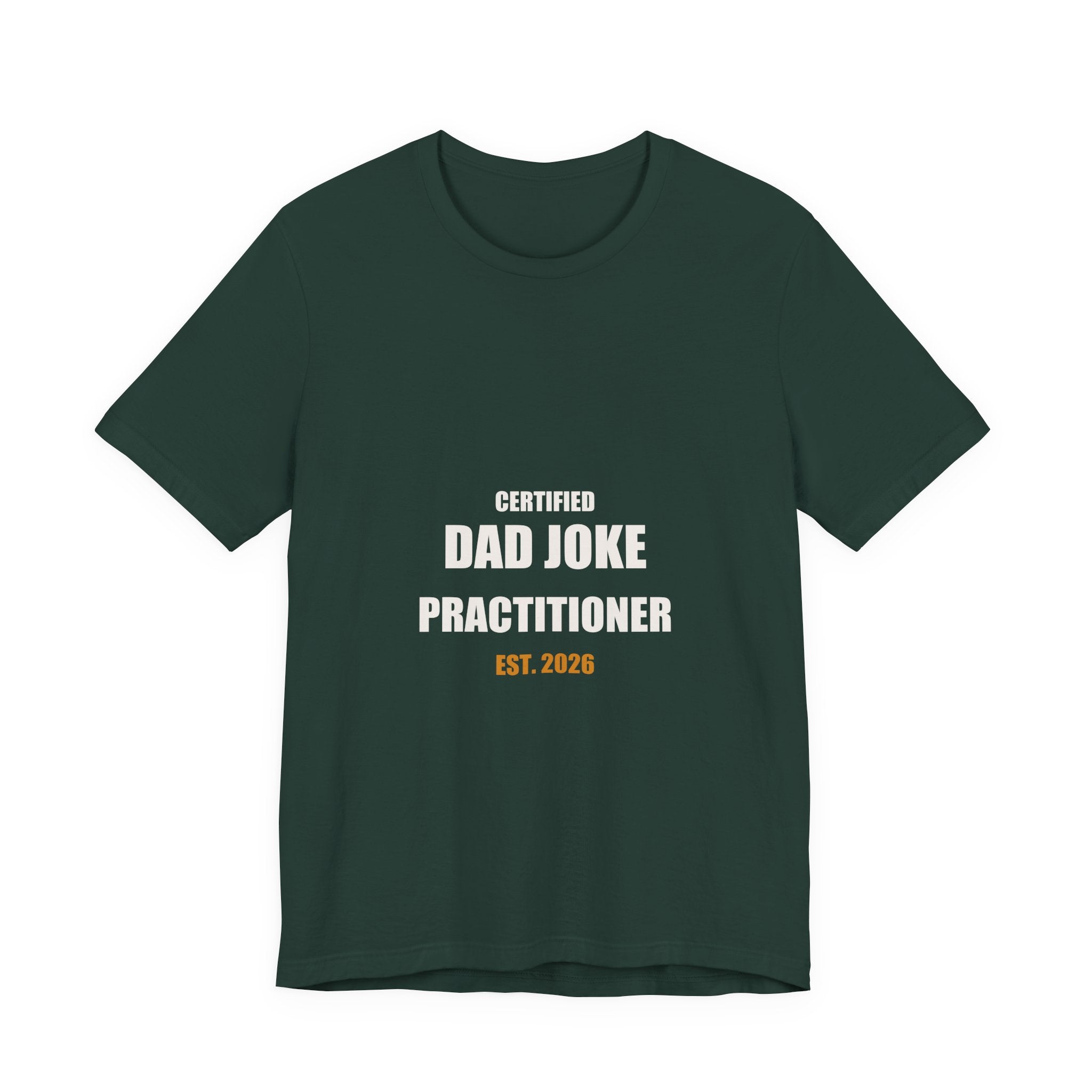 Certified Dad Joke Practitioner Est 2026 Shirt - Funny New Dad Joke Gift, Father's Day Tee, Premium Bella Canvas
