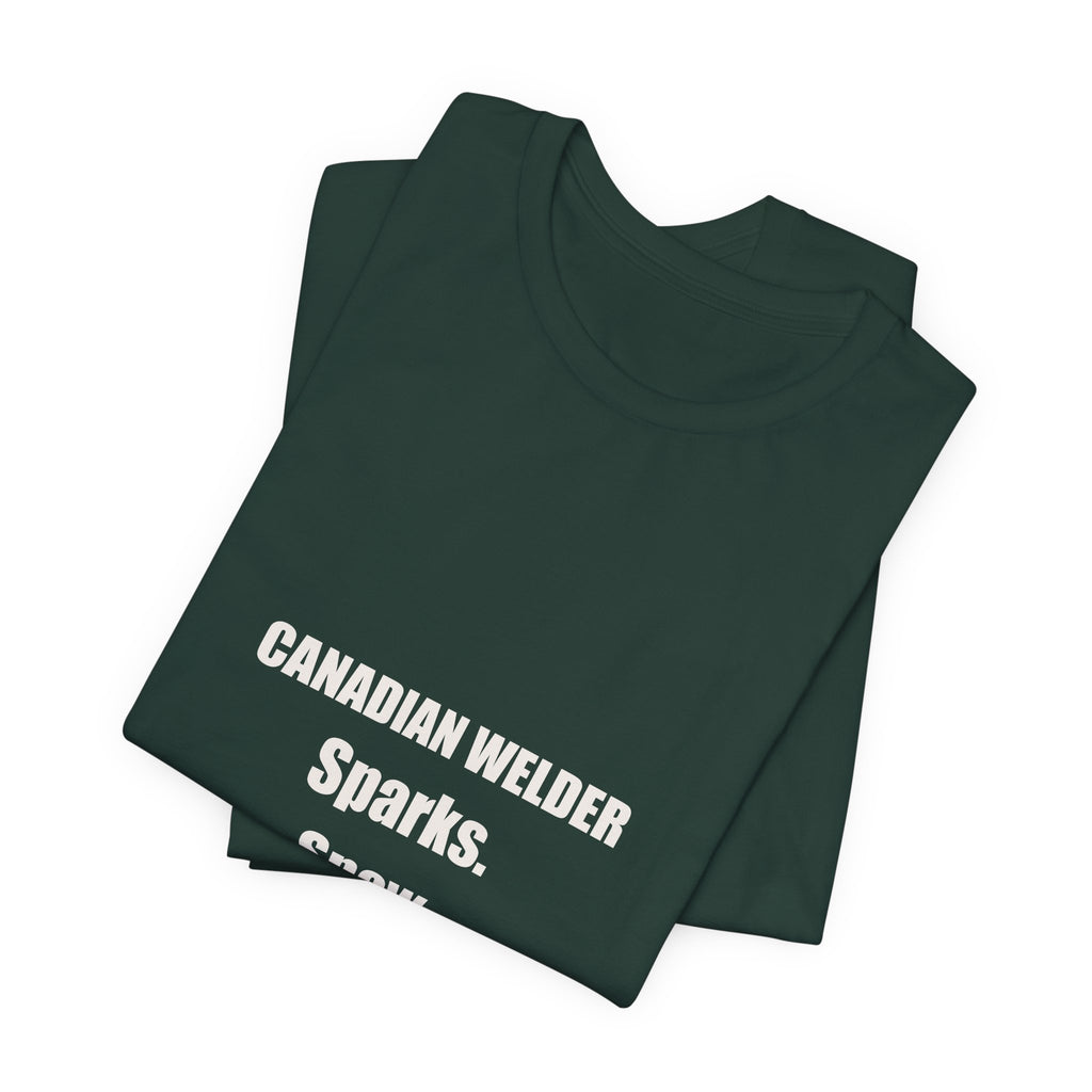 Canadian Welder Shirt - Sparks Snow Sorry, Funny Welder Gift, Canada Day Welder Tee, Premium Bella Canvas