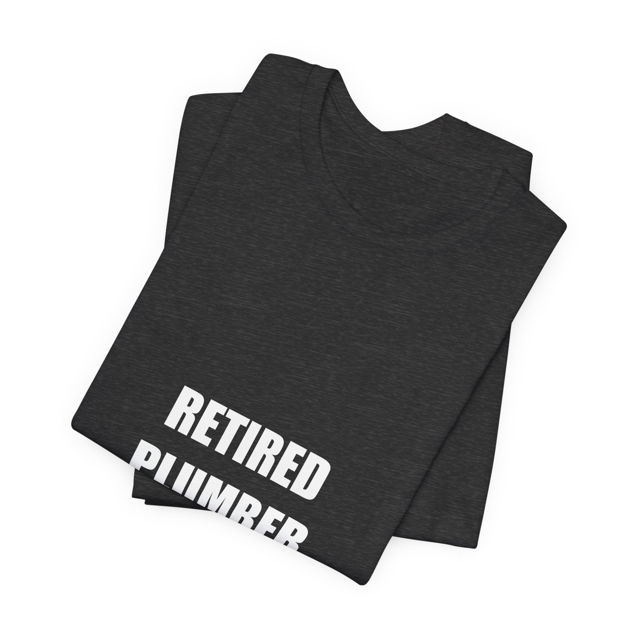 Retired Plumber Shirt - view 12