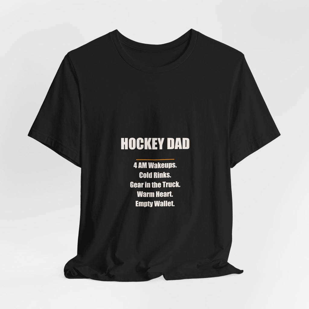 Hockey Dad Shirt - 4AM Wakeups Cold Rinks Warm Heart Empty Wallet, Funny Hockey Dad Gift, Premium Bella Canvas Tee
