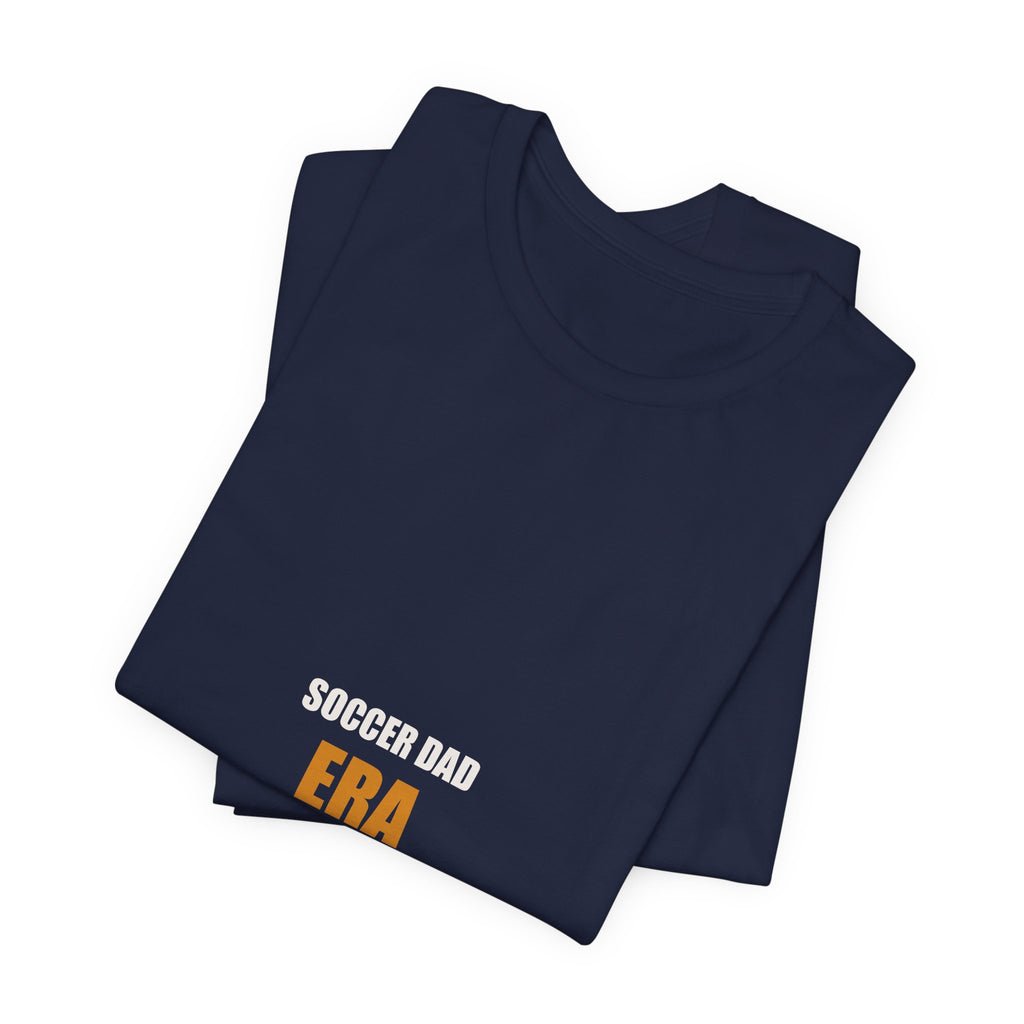 Soccer Dad Era Summer 2026 Shirt - World Cup Year Soccer Dad Gift, Funny Soccer Dad Tee, Premium Bella Canvas Tee