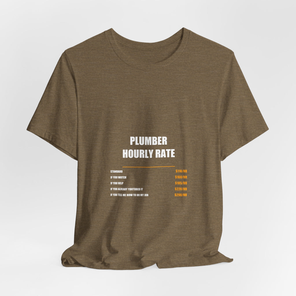 Plumber Hourly Rate Shirt - Plumber, Plumber Gift, Funny Plumber, Plumber Gifts, Tee, T-Shirt