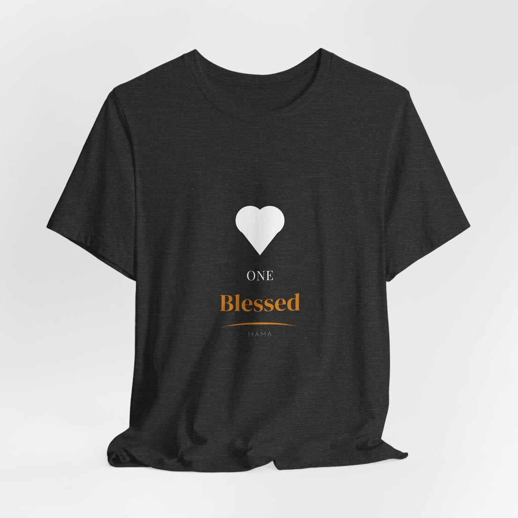 One Blessed Mama Shirt - Farmhouse Mom Tee, Gift For Mom, Premium Bella Canvas