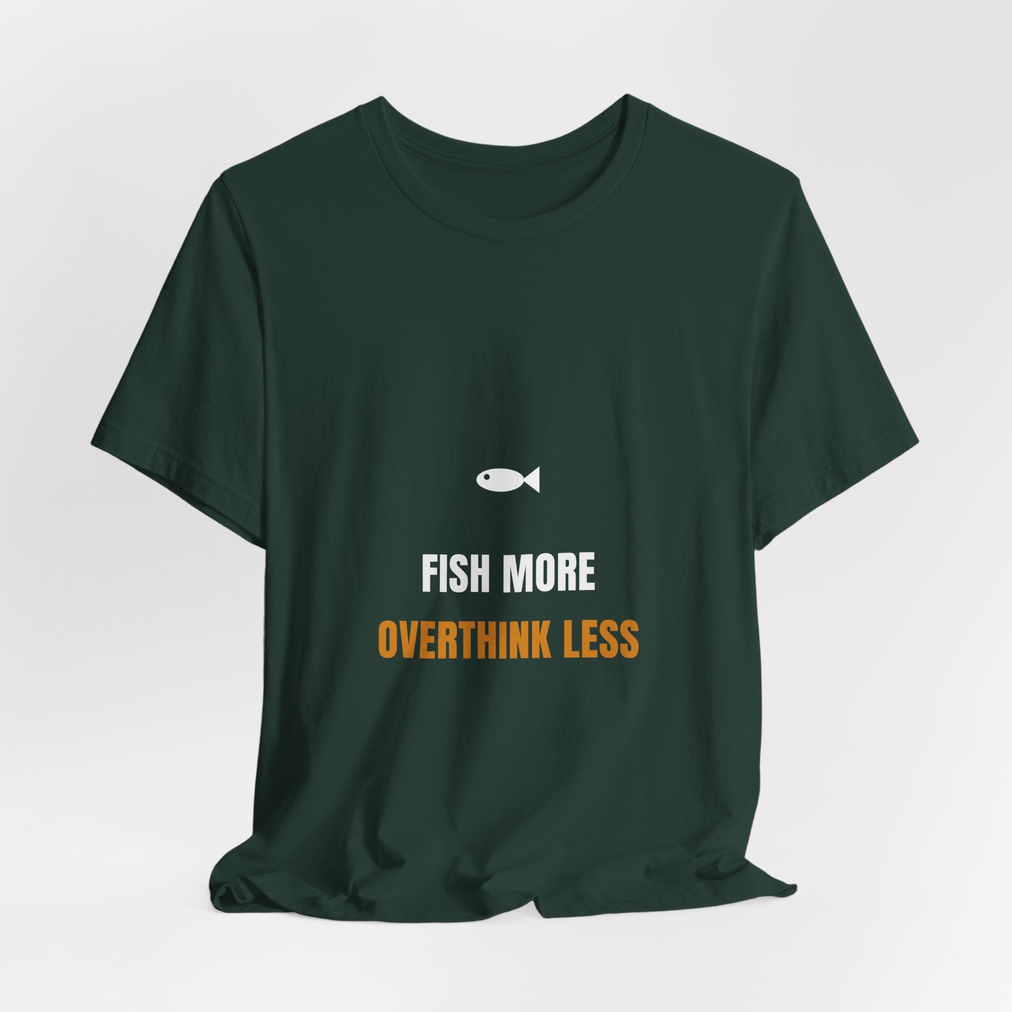 Fish More Overthink Less Shirt - Funny Fishing Gift Tee, Premium Bella Canvas