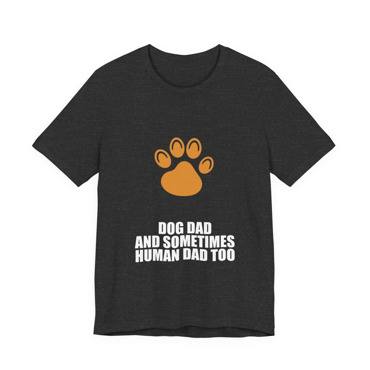 Dog Dad Shirt - Dad Gift, Fathers Day, Tee, T-Shirt