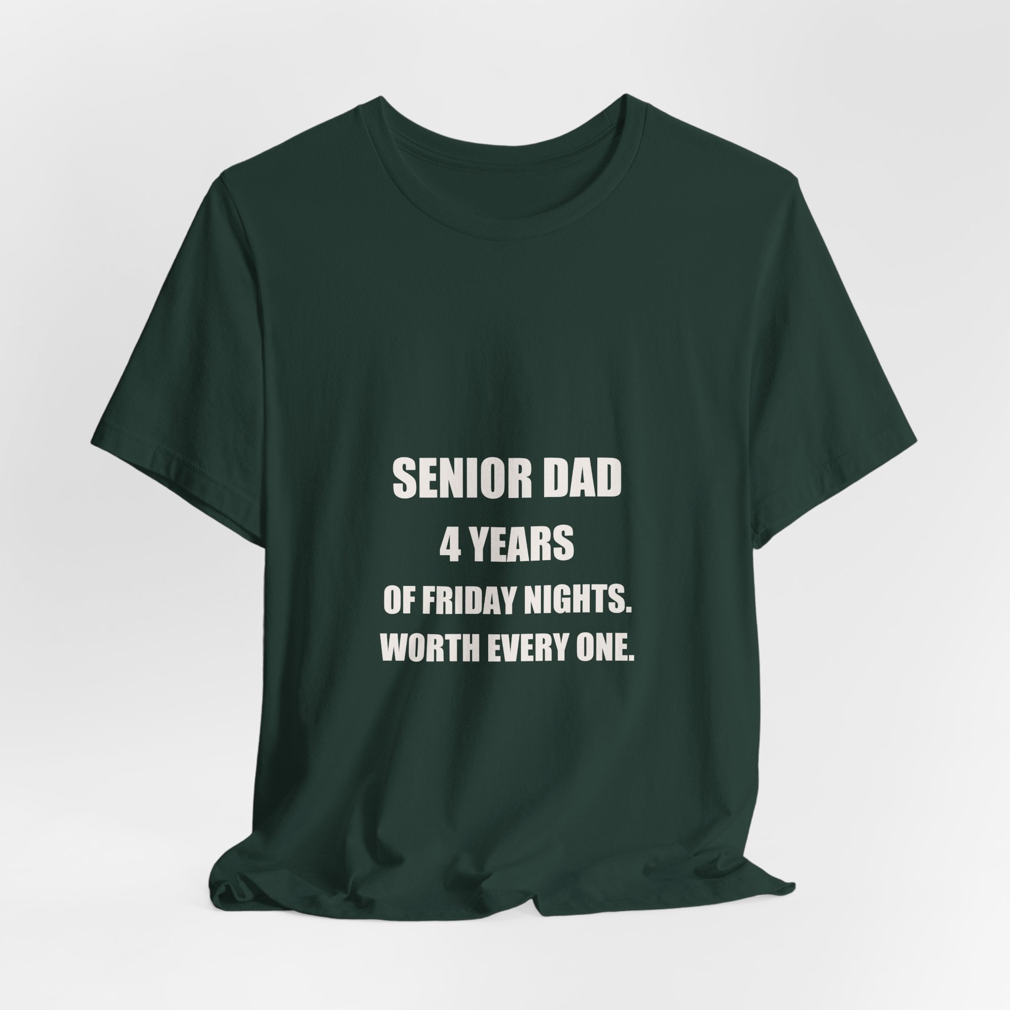 Senior Football Dad Shirt - 4 Years Of Friday Nights Worth Every One, Senior Night Football Dad Gift, Premium Bella Canvas Tee