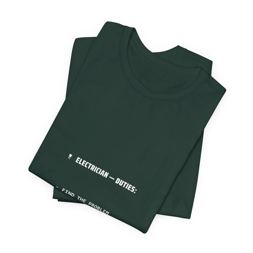 Electrician Job Duties Shirt - Funny Deadpan Job Description Tee, Electrician Gift, Premium Bella Canvas