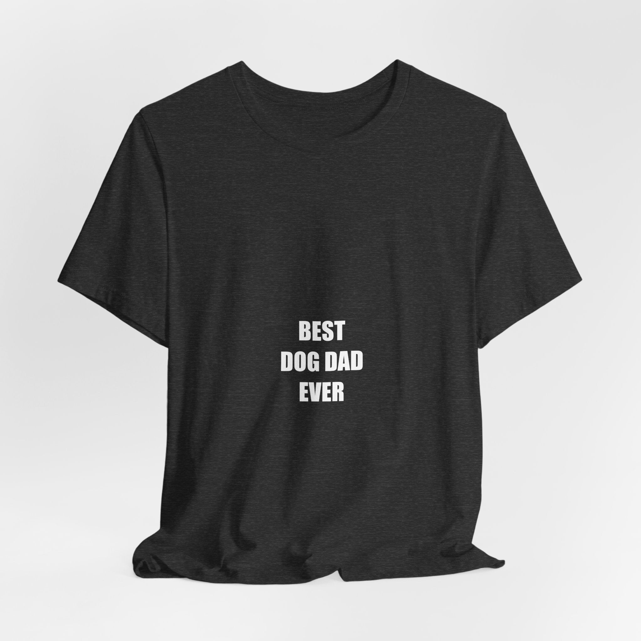 Best Dog Dad Ever Shirt - Dog Dad Gift, Father's Day Dog Lover Tee, Gift for Dog Owner, Premium Bella Canvas