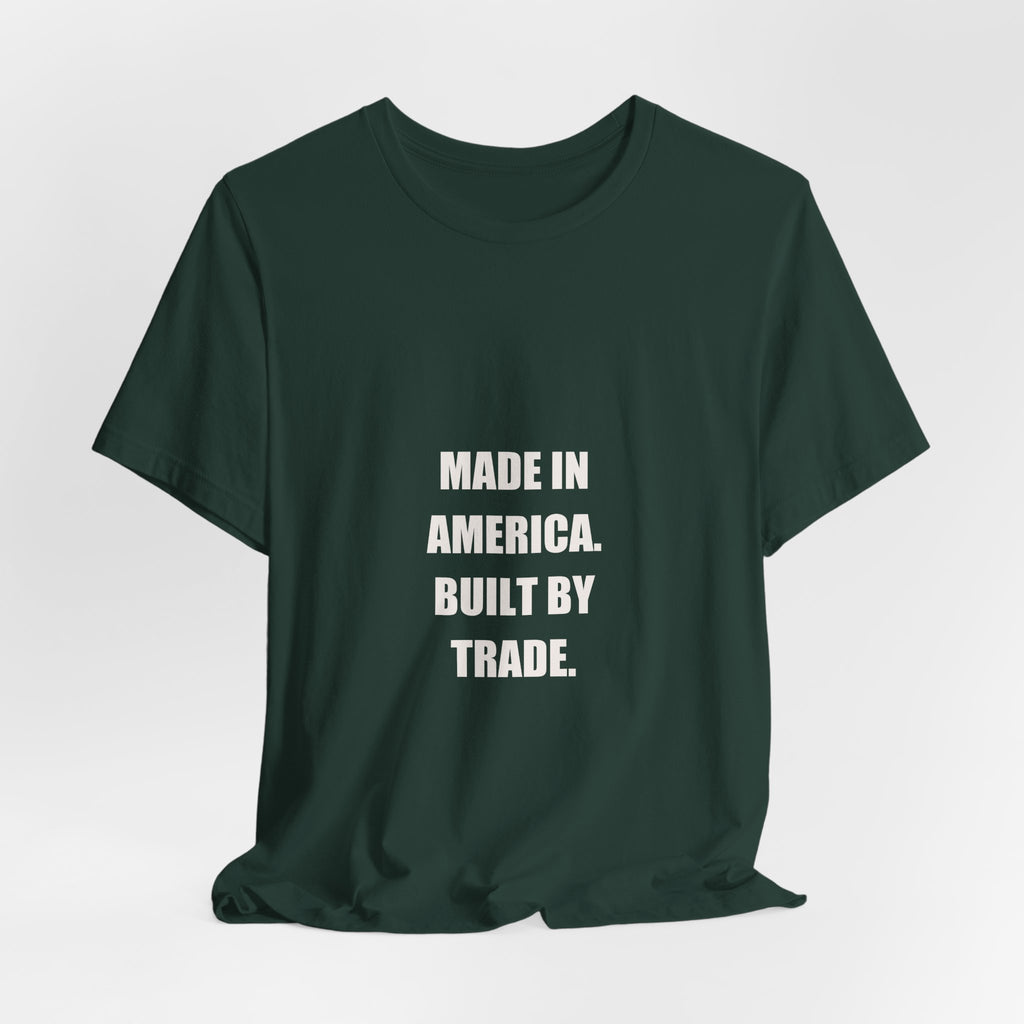Made In America Built By Trade Shirt - Tradesman Patriotic Tee, Funny American Worker Gift, Premium Bella Canvas