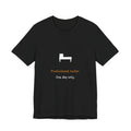 Professional Rester One Day Only Shirt - Funny Labor Day Tee, Premium Bella Canvas