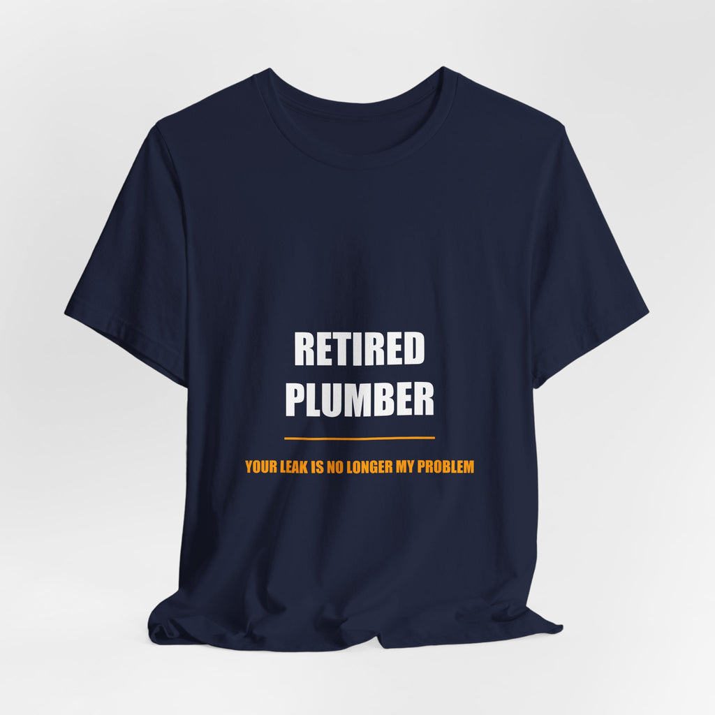 Retired Plumber Shirt - view 16