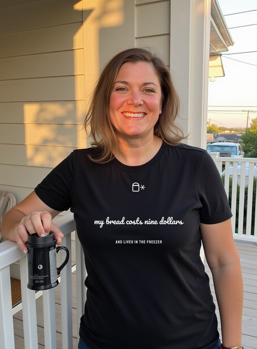 My Bread Costs Nine Dollars And Lives In The Freezer Shirt — worn lifestyle photo