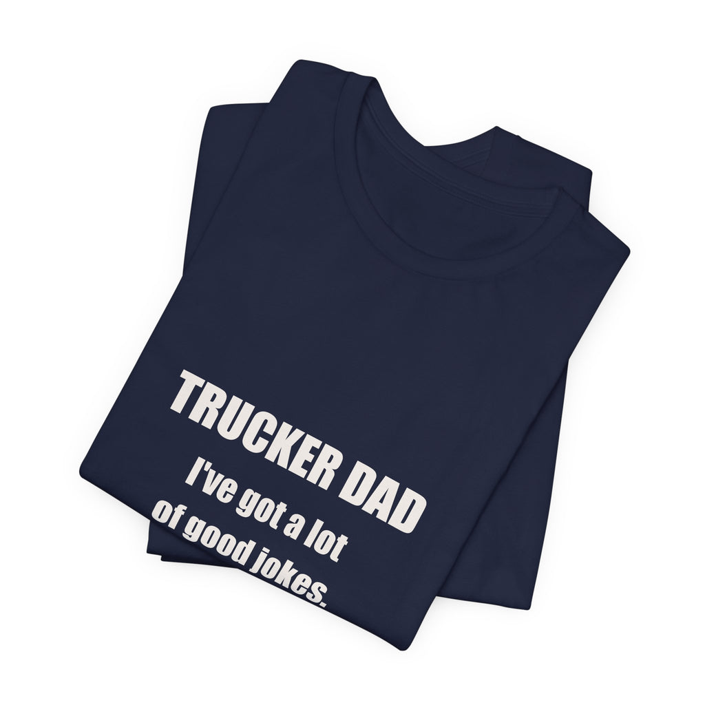 Trucker Dad Jokes On The Road Shirt - Funny Trucker Dad Pun, Father's Day Tradesman Tee, Premium Bella Canvas