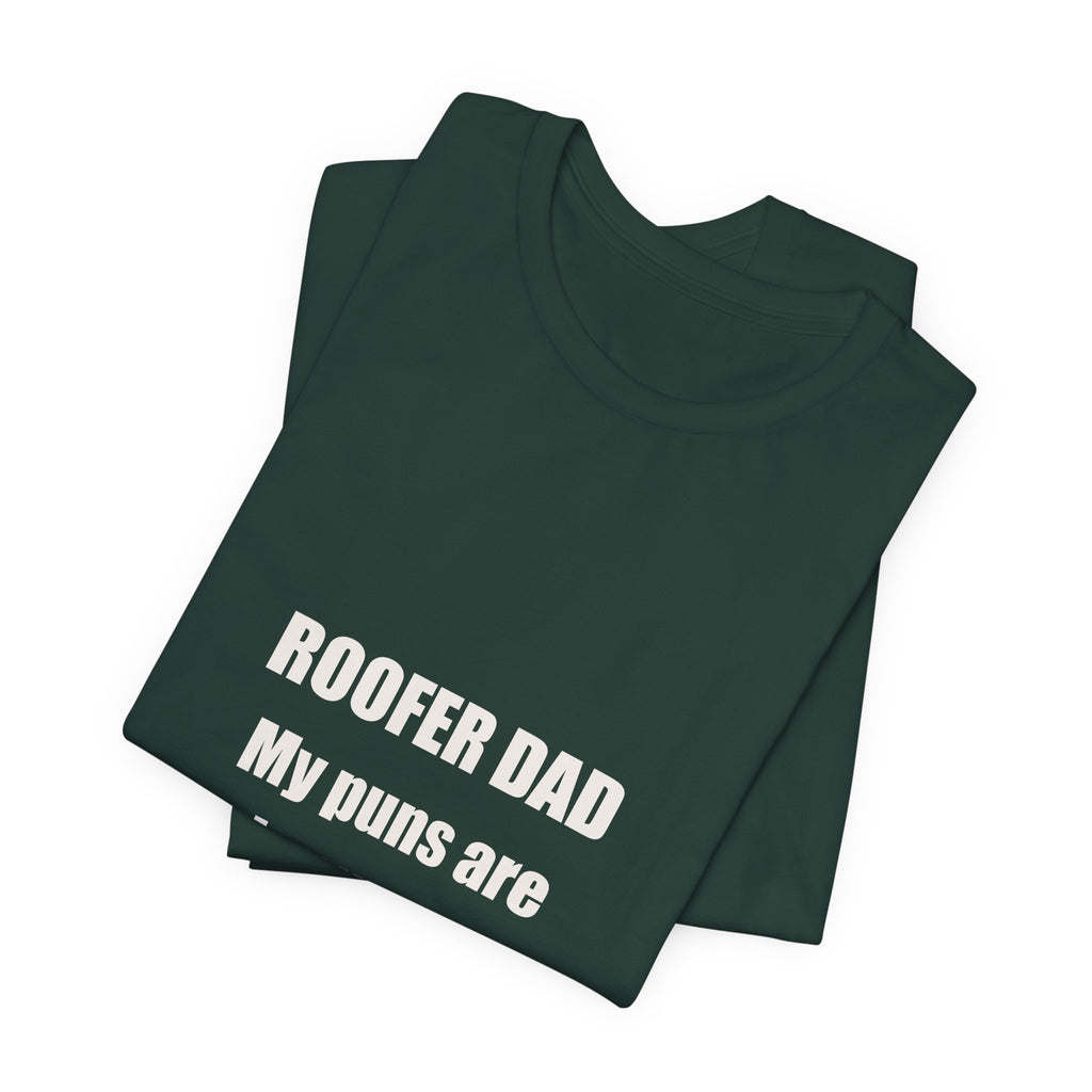 Roofer Dad Puns Always Over Your Head Shirt - Funny Roofer Dad Joke, Father's Day Tradesman Tee, Premium Bella Canvas