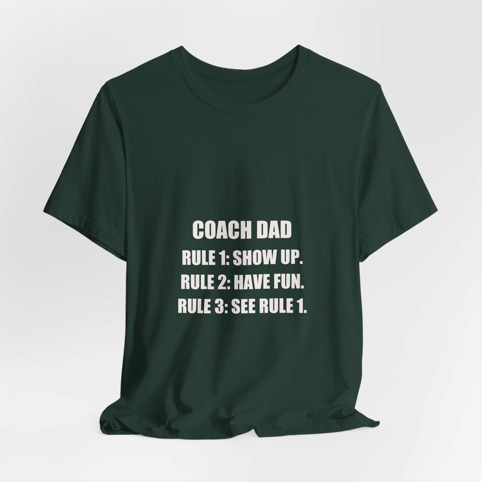 Coach Dad Soccer Shirt - Rule 1 Show Up Rule 2 Have Fun, Funny Coach Dad Gift, Soccer Coach Tee, Premium Bella Canvas