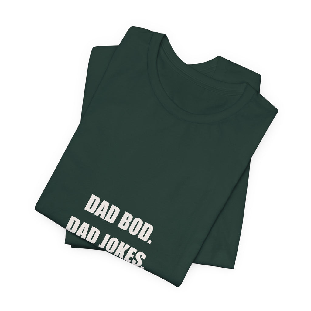 Dad Bod Dad Jokes Dad Glare Shirt - Funny Dad Identity Tee, Father's Day Dad Humor, Premium Bella Canvas