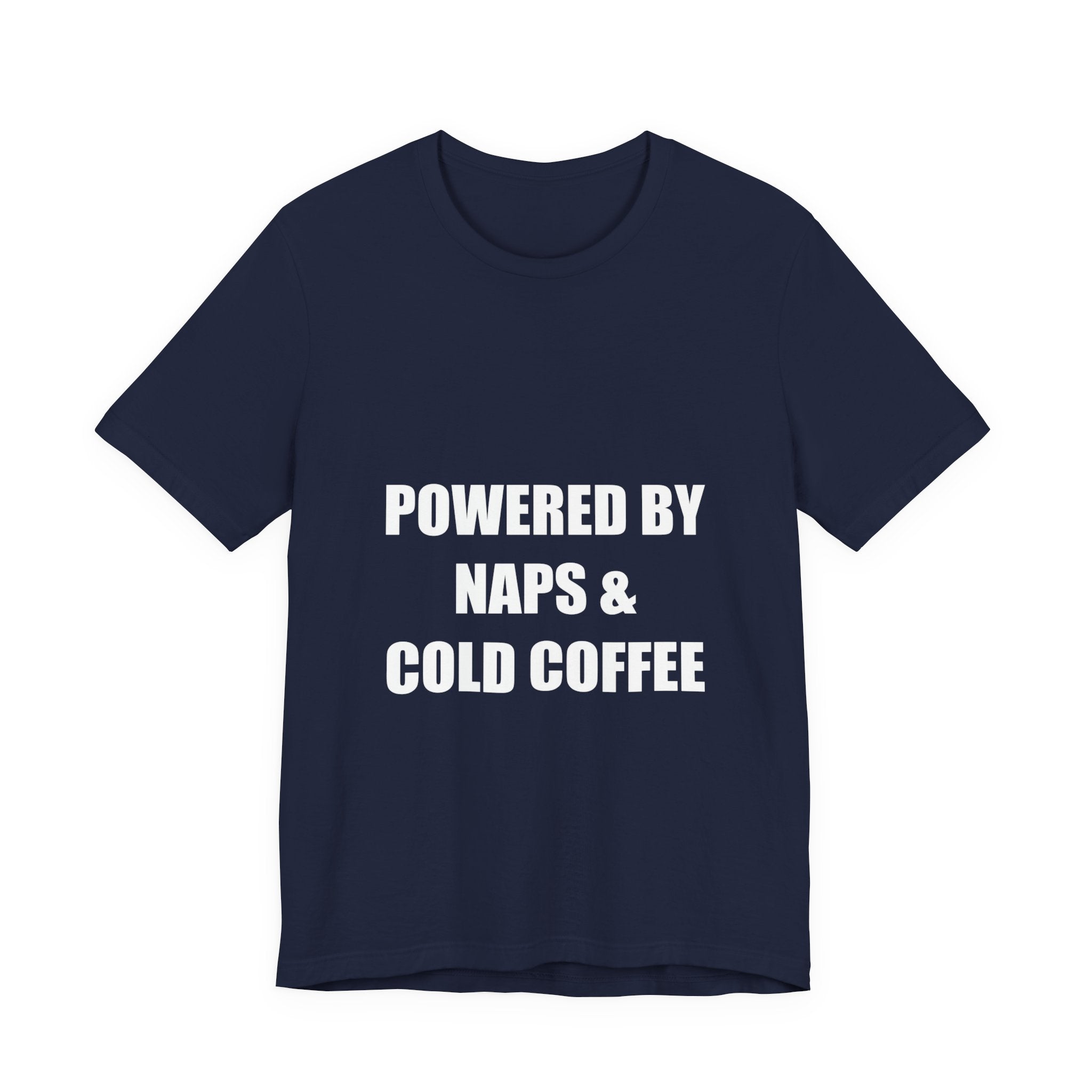 Powered By Naps and Cold Coffee Shirt - view 4